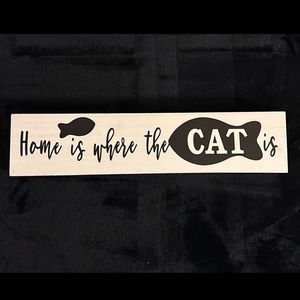 “Home is Where the Cat is” Wooden Tabletop/Wall Decor